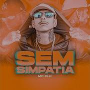 Sem Simpatia Mc Plk