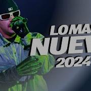 Mix Top 2024 Las Mejores Canciones Actuales Para Este 2024 El Papito Del Flow