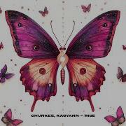 Rise Chunkee Kasyann