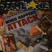 Tame One When Rappers Attack