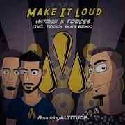 Make It Loud French Skies Extended Remix Matrick Forces