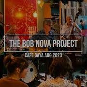 The Bob Nova Project Come Fall