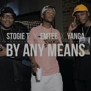 Stogie T By Any Means