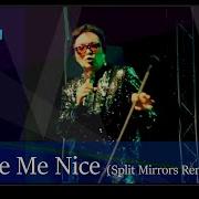 Slice Me Nice Split Mirrors Remix Fancy Adam Van Hammer