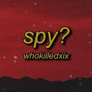 My My I Think We Have A Spy Meme