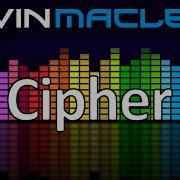 Cipher Kevin Macleod
