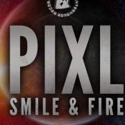 Pixl Smile Original Mix