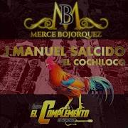 Merce Bojorquez Manuel Salcido El Cochi Loco Feat Merce Bojorquez