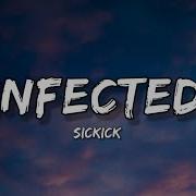 Sickick Infected Intro Talk Sick 3 Looped Version New Music