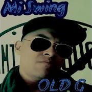 Old G Mi Swing