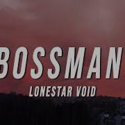 Void Bossman Lyrics 1 Hour