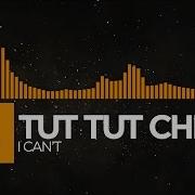 House Tut Tut Child I Can T Monstercat Release