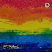 Matt Beazant Paint A Picture Extended Mix
