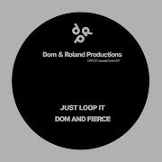 Dom Roland Just Loop It