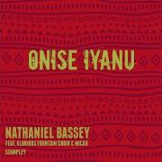 Nathaniel Bassey Onise Iyanu Feat Glorious Fountain Choir Micah Stampley