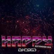 Dj Cargo Happy Extended Mix 2025