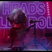 Head Will Roll Sing 2