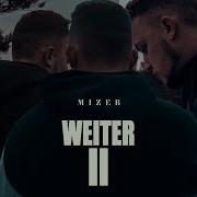 Mizeb Weiter 2 Official Video Prod By Dansonn Beats