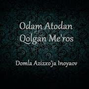 Domla Azizxo Ja Inoyatov Odam A S Dan Qolgan Meros