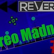Geometry Dash Stereo Madness Reversed