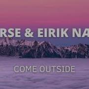 Erik Naess Come Outside