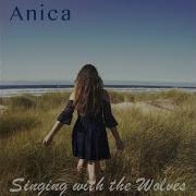 Anica Singing With The Wolves Минус