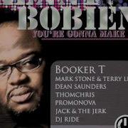 You Re Gonna Make It Booker T Main Vox Mix Kenny Bobien