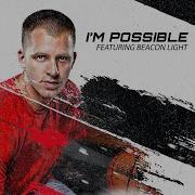 I M Possible Feat Beacon Light I M Possible