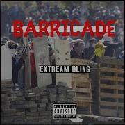 Extream Bling Barricade