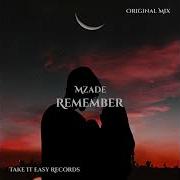 Mzade Remember Original Mix