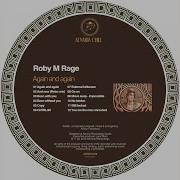 Roby M Rage Been Without You