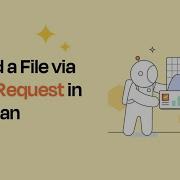 Upload A File Via Post Request Postman Level Up Postman