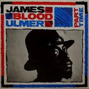 James Blood Ulmer Part Time