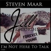 Steven Maar I M Not Here To Talk
