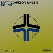 Rip That Matt Clarkson Hilz E