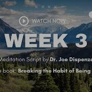 Breaking The Habit Of Being Yourself Guided Meditation Week 3