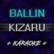 Kizaru Ballin Караоке