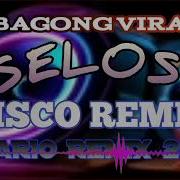 Bagong Viral Selos Disco Remix Disco Banger Remix Nonstop 2024 Nonstop Disco Remix 2024