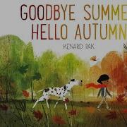 Goodbye Summer Hello Autumn