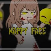 Клип Гача Лайф Happy Face
