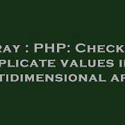 Array Php Check For Duplicate Values In A Multidimensional Array Hey Delphi