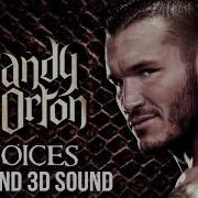 Rev Theory Voices Randy Orton Theme 8D Sound 8D And 3D Sound
