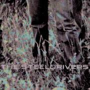 If You Can T Be Good Be Gone The Steeldrivers