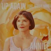 Anniee Up Again Reggie