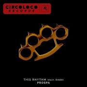 This Rhythm Feat Rahh Extended Mix Prospa Rahh