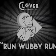 Run Wubby Run Clover