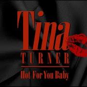 Hot For You Baby Tina Turner