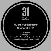 Need For Mirrors Shangri La E P Thirtyone Recordings