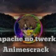 Apache No Twerk Animescrack