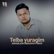 Anvarjon Abdugafforov Telba Yuragim
